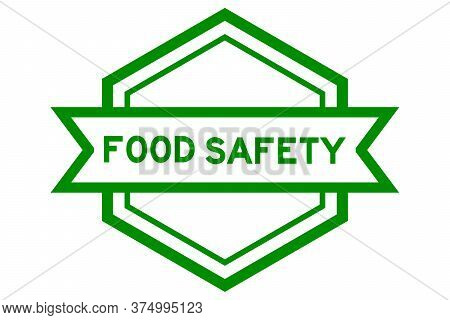 Hexagon Vintage Label Banner In Green Color With Word Food Safety On White Background