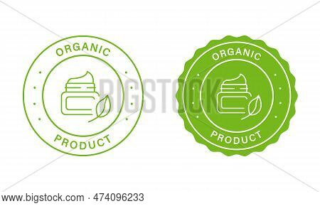 Natural Organic Product Stamp Set. Organic Product Green Labels. Good Quality Sticker. Cosmetic Crea