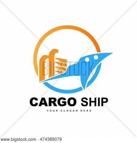 Cargo Ship Logo, Fast Cargo Ship Vector, Sailboat, Design For Ship Manufacturing Company, Waterway S
