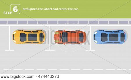 Parallel Parking Step 6. Straighten Wheel And Center Car. Template, Layout And Mock Up. Educational 