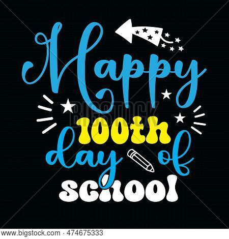 100 Day Of School Svg T-shirt Design,retro 100 Day Of School Svg T-shirt Design, 100 Day Of School