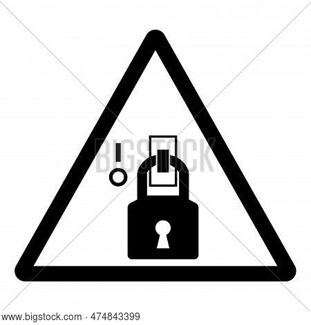 Warning Lock Out In De-energized State Symbol Sign,vector Illustration, Isolated On White Background