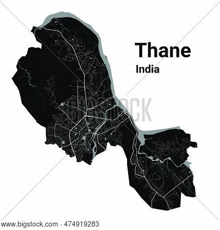Thane Map. Detailed Vector Map Of Thane City Administrative Area. Cityscape Poster Metropolitan Aria