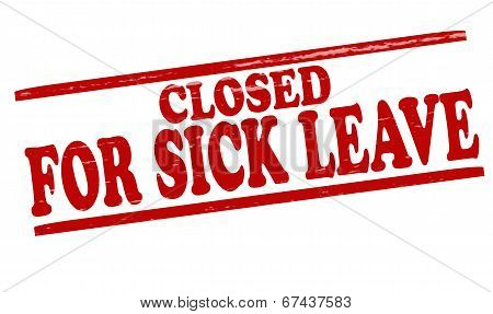 Closed For Sick Leave