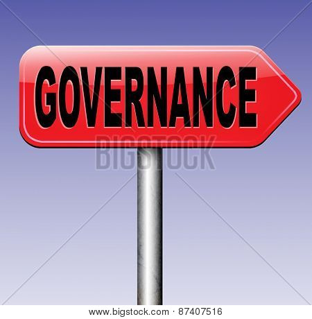 governance decision making good fair and consistent management of a corporate or global project consistent reliability 