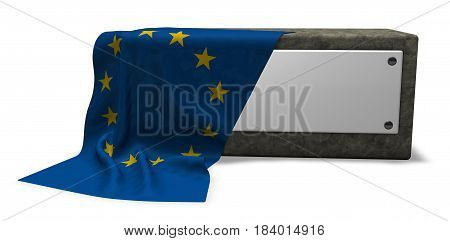 stone socket with blank sign and flag of the european union - 3d rendering