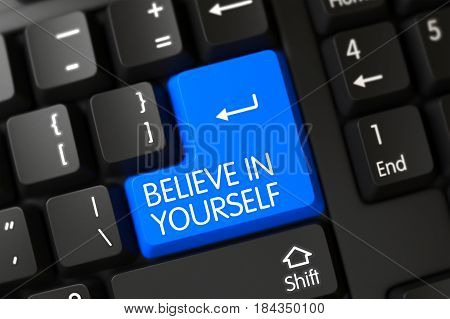 Believe In Yourself Concept: Black Keyboard with Selected Focus on Blue Enter Keypad. 3D Render.