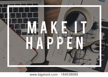 Make it Happen Action Impact Optimism Progress