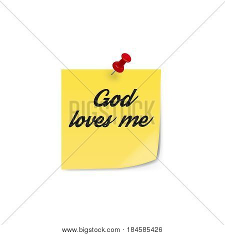 Word God loves me. sticky note.Realistic vector illustration isolated on white background.