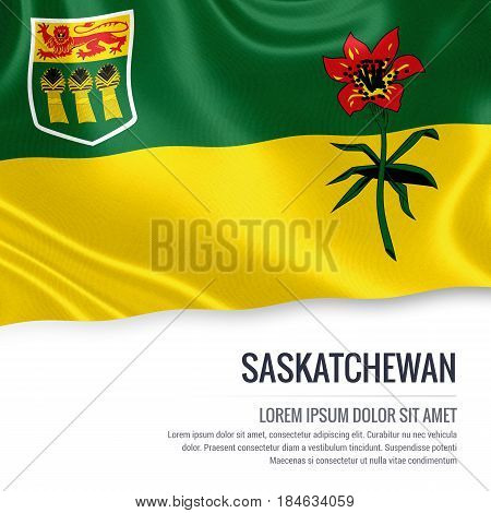 Canadian state Saskatchewan flag waving on an isolated white background. State name and the text area for your message.