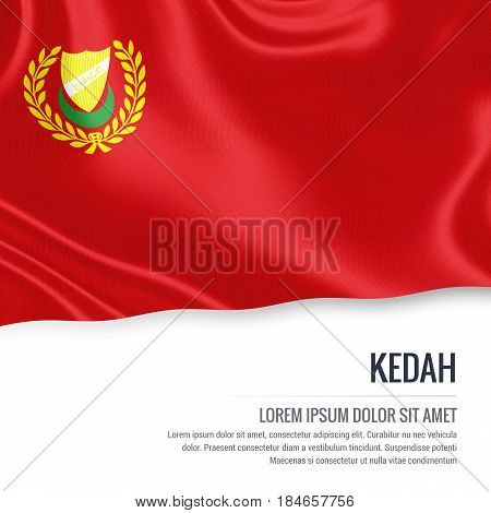 Kedah flag. Flag of Malaysian state Kedah waving on an isolated white background. State name and the text area for your message. 3D illustration.