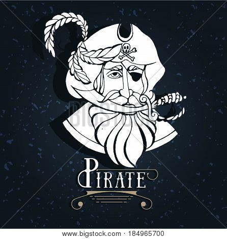 Hand drawing silhouette of a pirate with a knife in his mouth and a hat with feathers, and eye patch, bearded man. Text laybel. Hipster. Old school picture. Dangerous person. Tattoo art