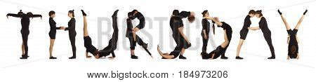 Black dressed people forming word THURSDAY on white background