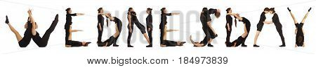 Black dressed people forming word WEDNESDAY on white background