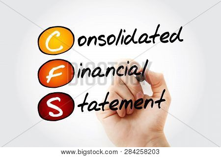 Cfs - Consolidated Financial Statement Acronym With Marker, Business Concept Background