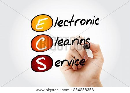 Ecs - Electronic Clearing Service Acronym With Marker, Business Concept Background