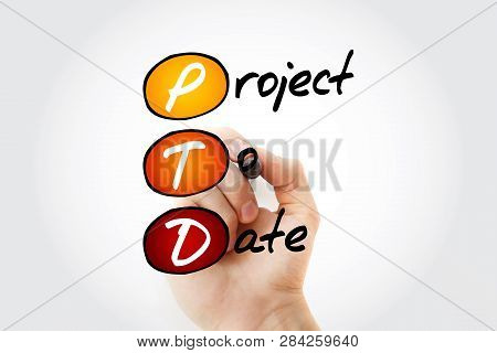 Ptd - Project To Date Acronym With Marker, Business Concept Background