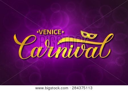 Venice Carnival Poster. Carnival Gold Calligraphy Lettering With Mask On Bright Purple Blurred Bokeh