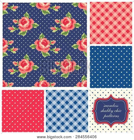 Set Of Cute Seamless Shabby Chic Patterns With Roses, Polka Dot And Plaid