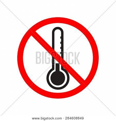 Do Not Freeze, Red Forbidden Sign On White