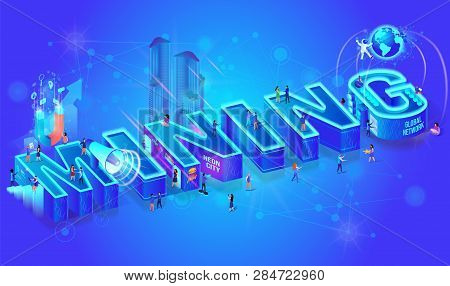 Vector 3d Neon Isometric Word Mining On Blue Gradient Background. Little People Using Electronics Te