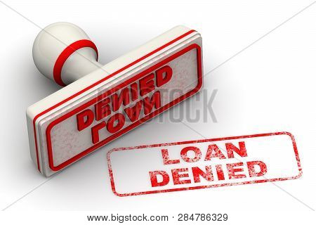 Loan Denied. Seal And Imprint. Red Seal And Imprint Loan Denied On White Surface. Isolated. 3d Illus