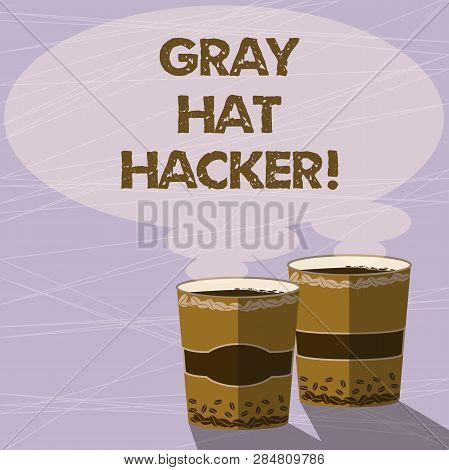 Handwriting text Gray Hat Hacker 