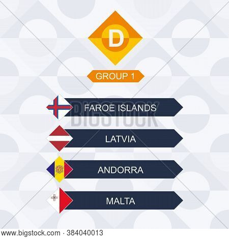 European Football Competition, Participants Of League D And Group 1: Faroe Islands, Latvia, Andorra,