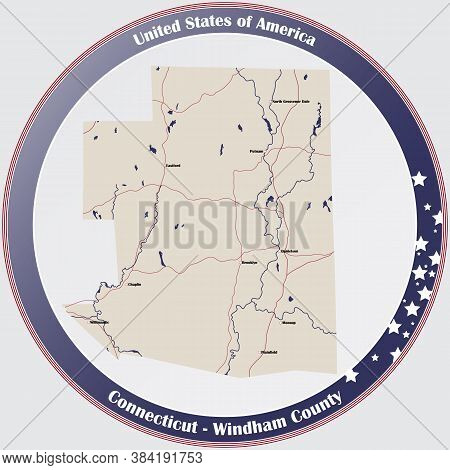 Round Button With Detailed Map Of Windham County In Connecticut, Usa.
