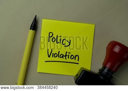 Policy Violation Write On Sticky Notes Isolated On Office Desk.