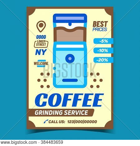 Coffee Grinding Service Advertising Poster Vector. Coffee Beam Grind Machine Electric Equipment On C