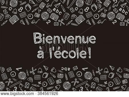 French Back To School Text Written By White Chalk On Blackboard. Blank For School Banner, Presentati