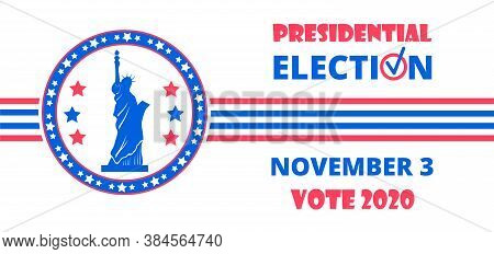 2020 United States Of American Presidential Election In November 3. Electoral Campaign, Agitation, R