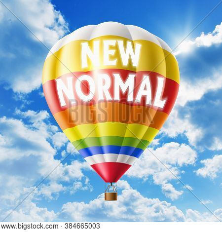 Hot Air Balloon With New Normal Wording Concept. The World Is Changing To Balance It Into New Normal
