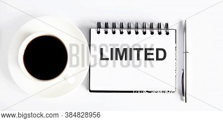 Text C Limited , Planning Concept. Spiral Notebook With Text On White Background With Coffee