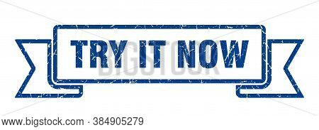 Try It Now Grunge Vintage Retro Band. Try It Now Ribbon