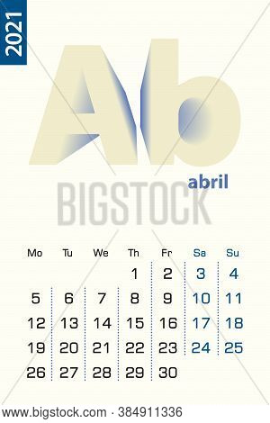 Minimalist Calendar Template For April 2021, Vector Calendar In Spanish Language. Vector Calendar Fo