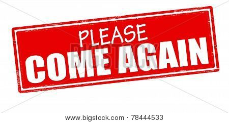 Please Come Again