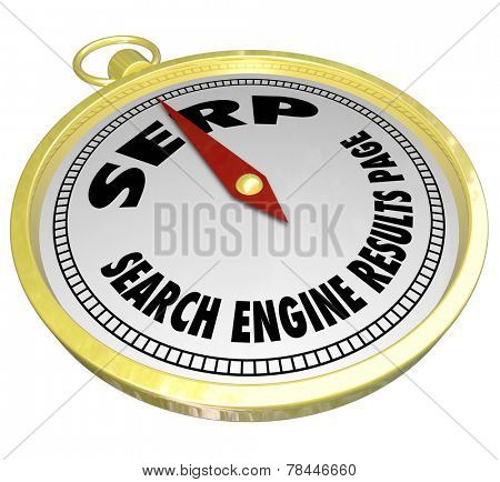 SERP words or acronym on a golden compass and words Search Engine Results Page to illustrate optimization of your website to place higher in searches