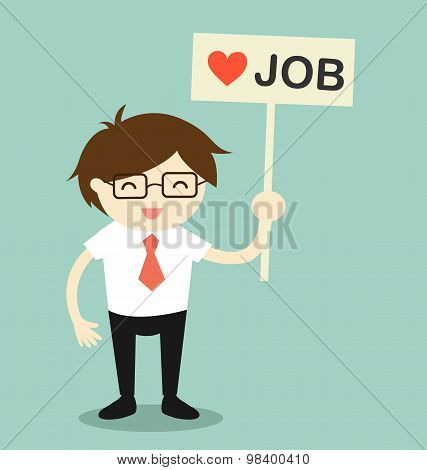 Business concept, Businessman holding 'love job' banner in relaxing moment. Vector illustration.