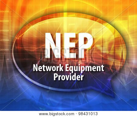 Speech bubble illustration of information technology acronym abbreviation term definition NEP Network Equipment Provider