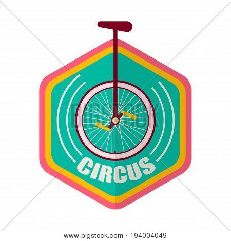 Circus promotional emblem with unicycle inside geometric shape with sign underneath isolated vector illustration on white background. Spectacular performance with tricks and show advertisement.