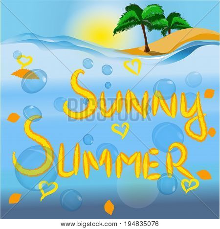 Vector illustration with text sunny summer. Sea in the background