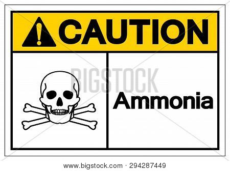 Caution Ammonia Symbol Sign, Vector Illustration, Isolate On White Background Label .eps10