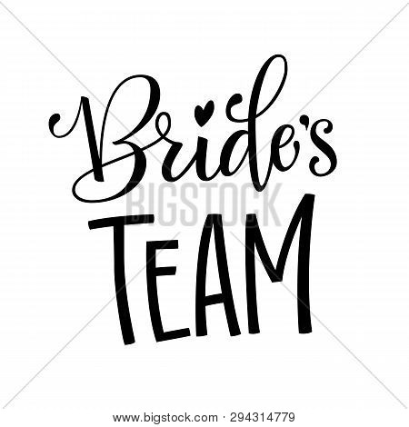 Bride's Team - Henparty Modern Calligraphy And Lettering For Cards, Prints, T-shirt Design