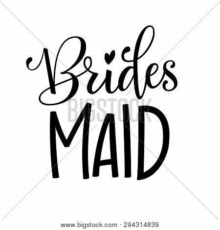 Bridesmaid - Henparty Modern Calligraphy And Lettering For Cards, Prints, T-shirt Design