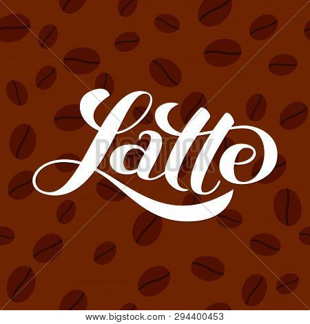 Coffee Bean Seamless Background. Latte Lettering. Vector Illustration