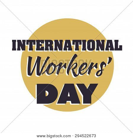 International Workers Day Typography On Circle, Badge