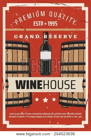 Winemaking House And Wine Grand Reserve Vintage Poster. Vector Premium Quality Red Wine Bottle And W