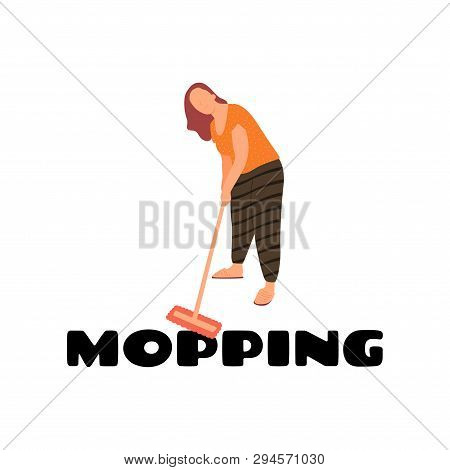Cleaning Of Floors And Cleaning Of Rooms. A Woman With A Mop Wipes Dust And Dirt. Mopping In Home.
